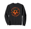 Its Fall Lets Ball Soccer Pumpkin Sweatshirt - Custom Art Print Unisex - T-Shirt, Sweatshirt, Hoodie