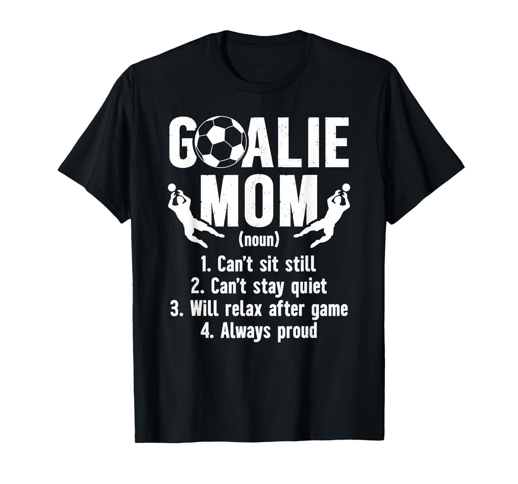 Soccer Goalkeeper Mom Definition T-Shirt - Minimalist Print Men Women - T-Shirt, Sweatshirt, Hoodie