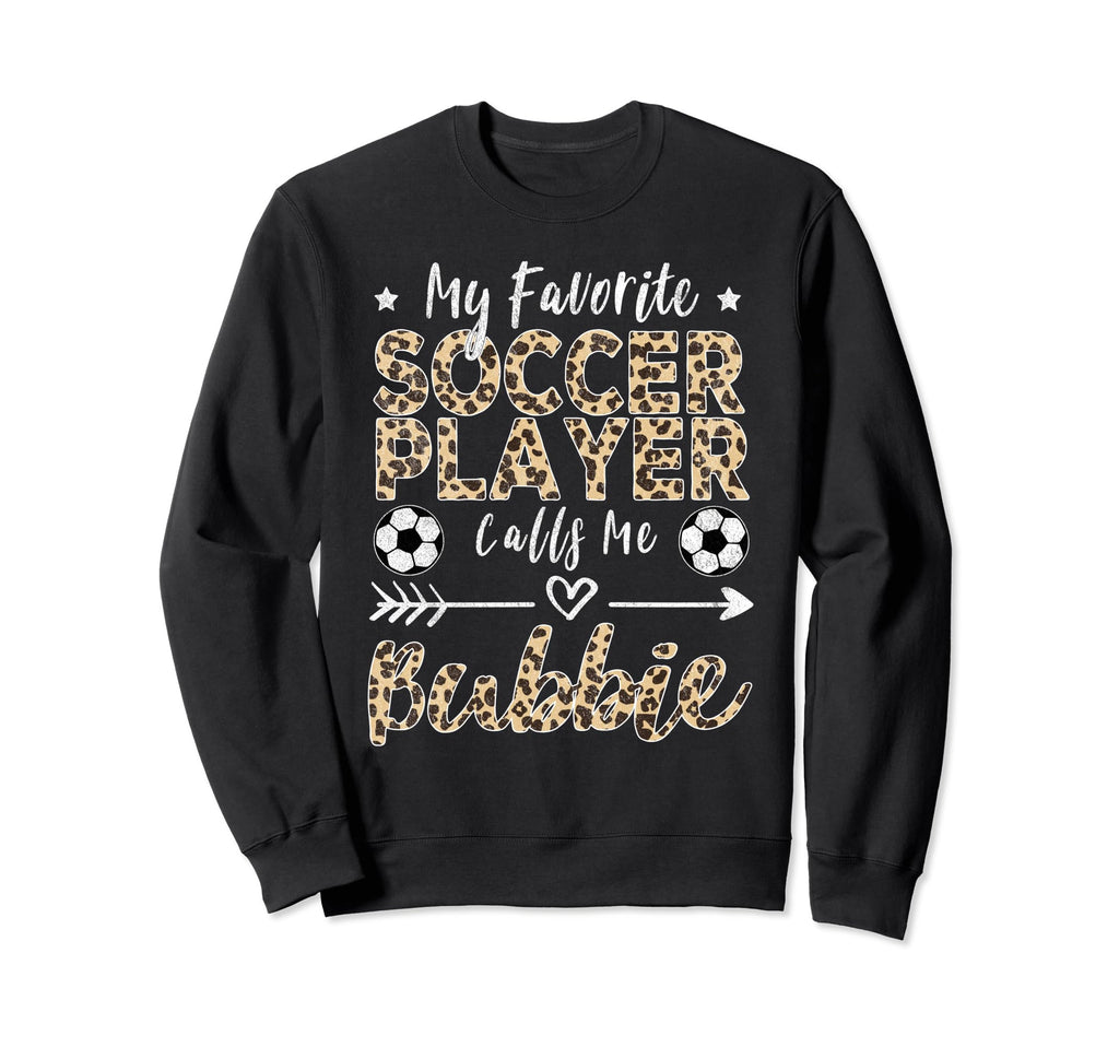 My Favorite Soccer Player Calls Me Sweatshirt - Streetwear Style Unisex - T-Shirt, Sweatshirt, Hoodie