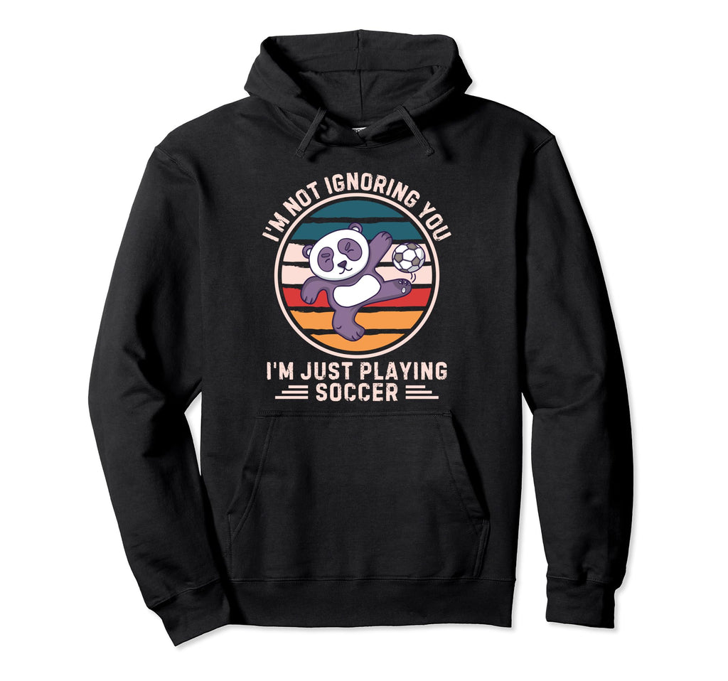 Panda Im Not Ignoring You Im Just Hoodie - Novelty Apparel for Adults - T-Shirt, Sweatshirt, Hoodie