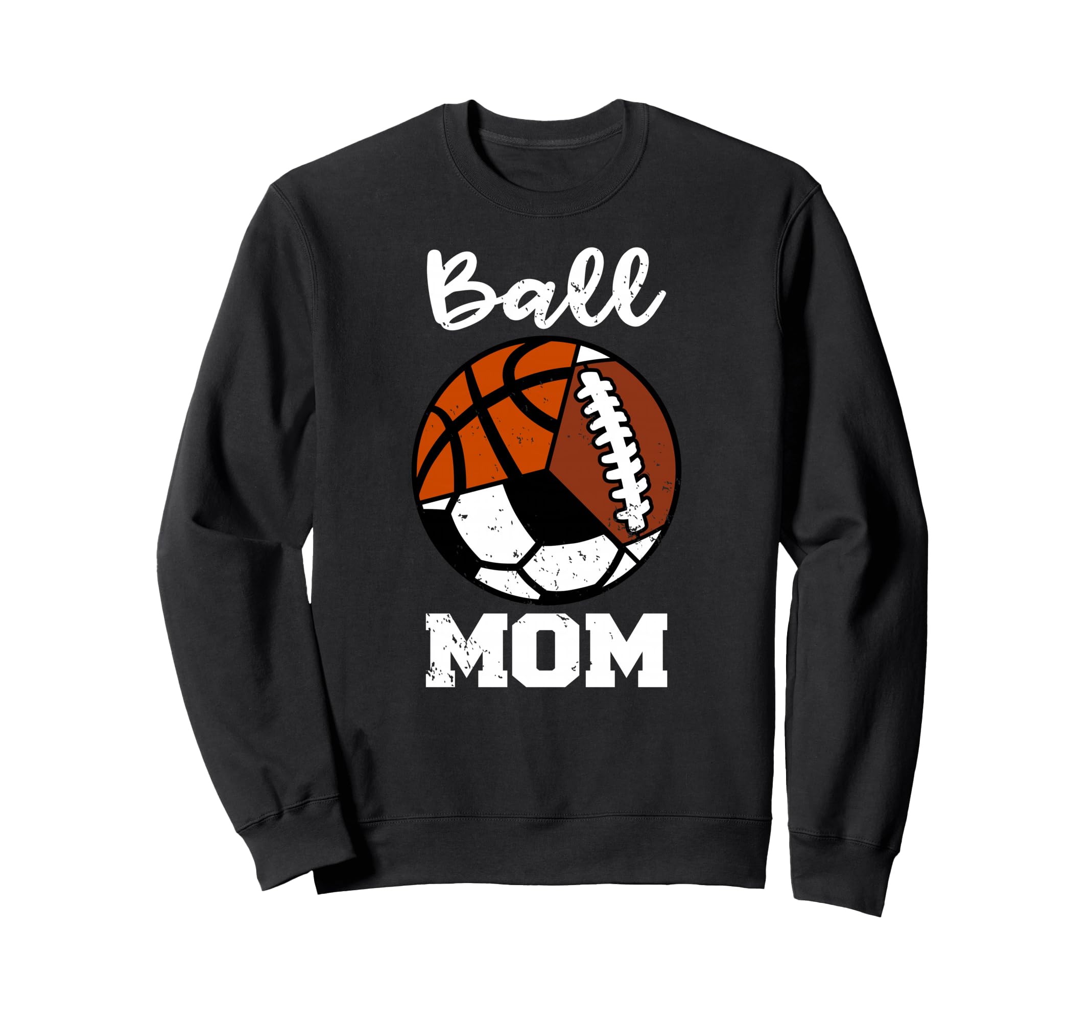 Ball Mom Funny Football Basketball Sweatshirt - Fun Novelty Design Unisex - T-Shirt, Sweatshirt, Hoodie