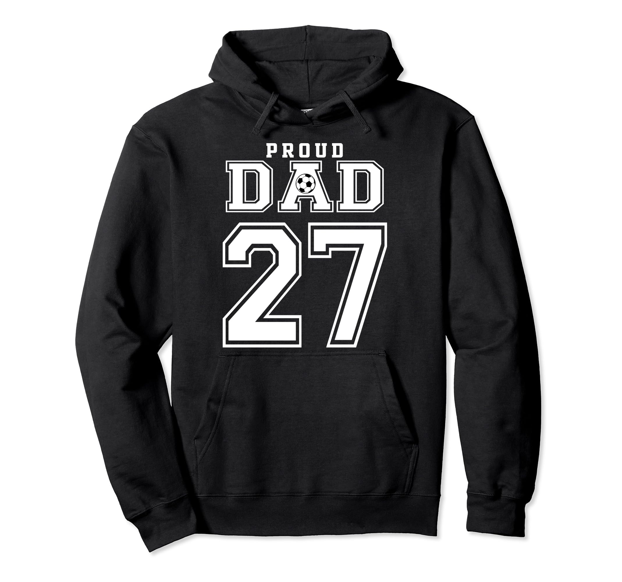 Number 27 Custom Proud Soccer Futbol Dad Hoodie - Graphic Print Men Women - T-Shirt, Sweatshirt, Hoodie