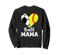 Ball Mama Funny Soccer Softball Mama Sweatshirt - Fun Novelty Design Unisex - T-Shirt, Sweatshirt, Hoodie