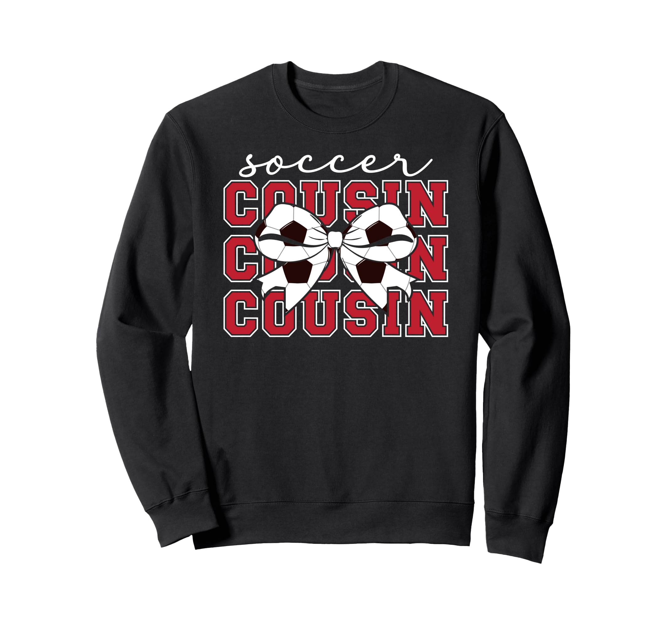 Soccer Cousin Coquette Soccer Player Sweatshirt - Unique Graphic Unisex - T-Shirt, Sweatshirt, Hoodie