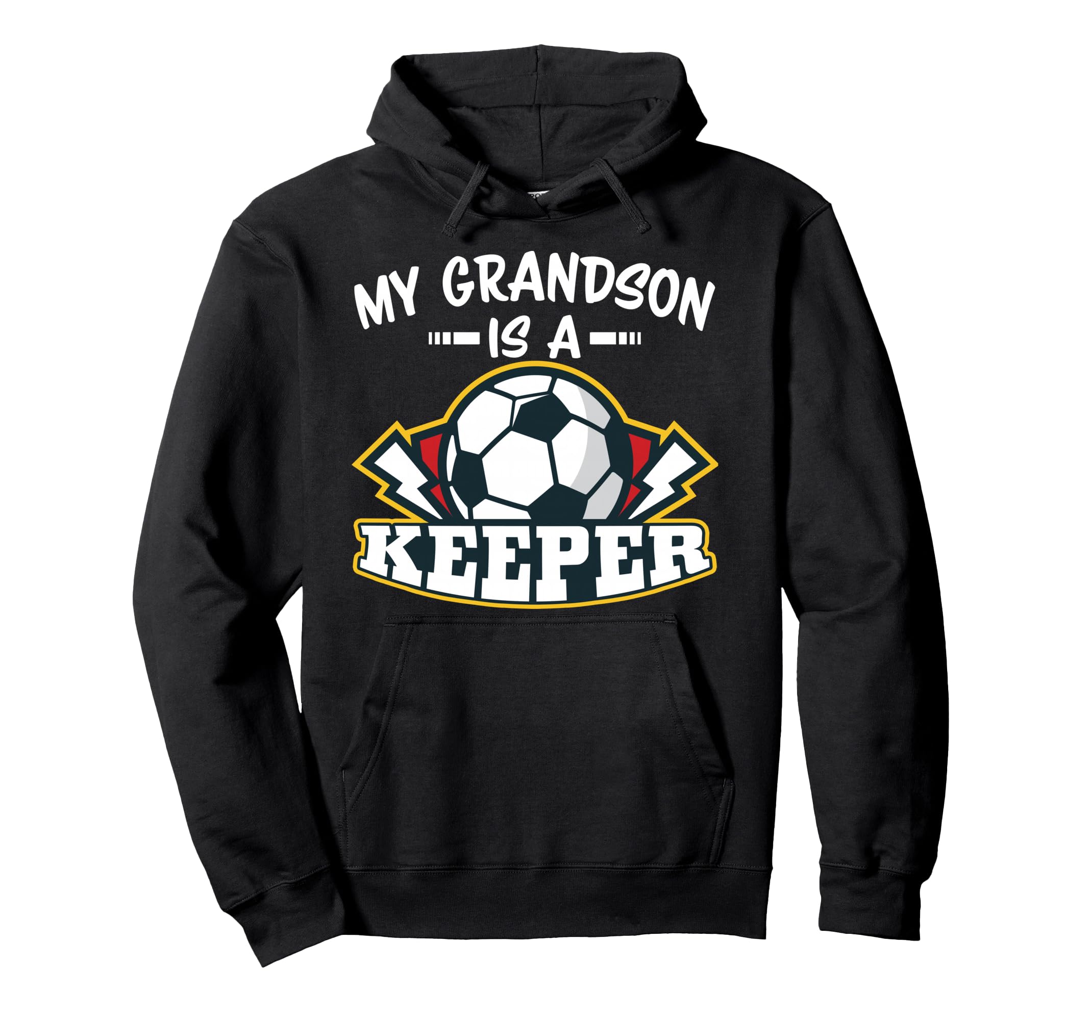 My Grandson Is Keeper Soccer Goalie Hoodie - Fun Novelty Design Men Women - T-Shirt, Sweatshirt, Hoodie