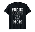 Proud Soccer Mom Game Day Sports Parent T-Shirt - Graphic Print Unisex - T-Shirt, Sweatshirt, Hoodie