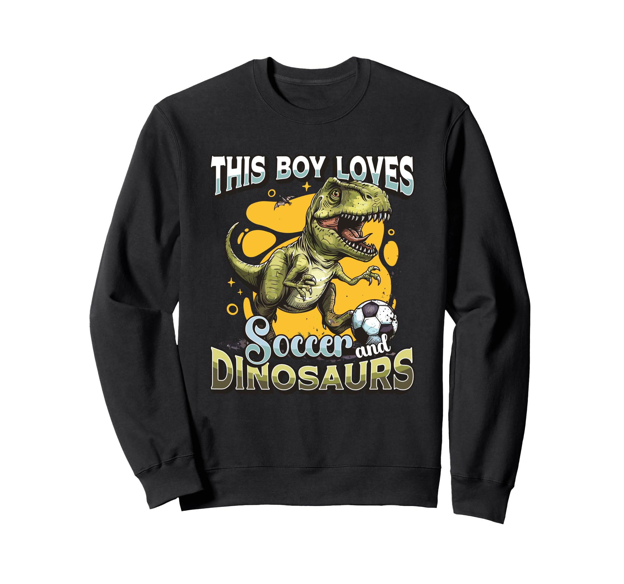 This Loves Soccer And Dinosaurs Sweatshirt - Casual Everyday Wear Unisex - T-Shirt, Sweatshirt, Hoodie