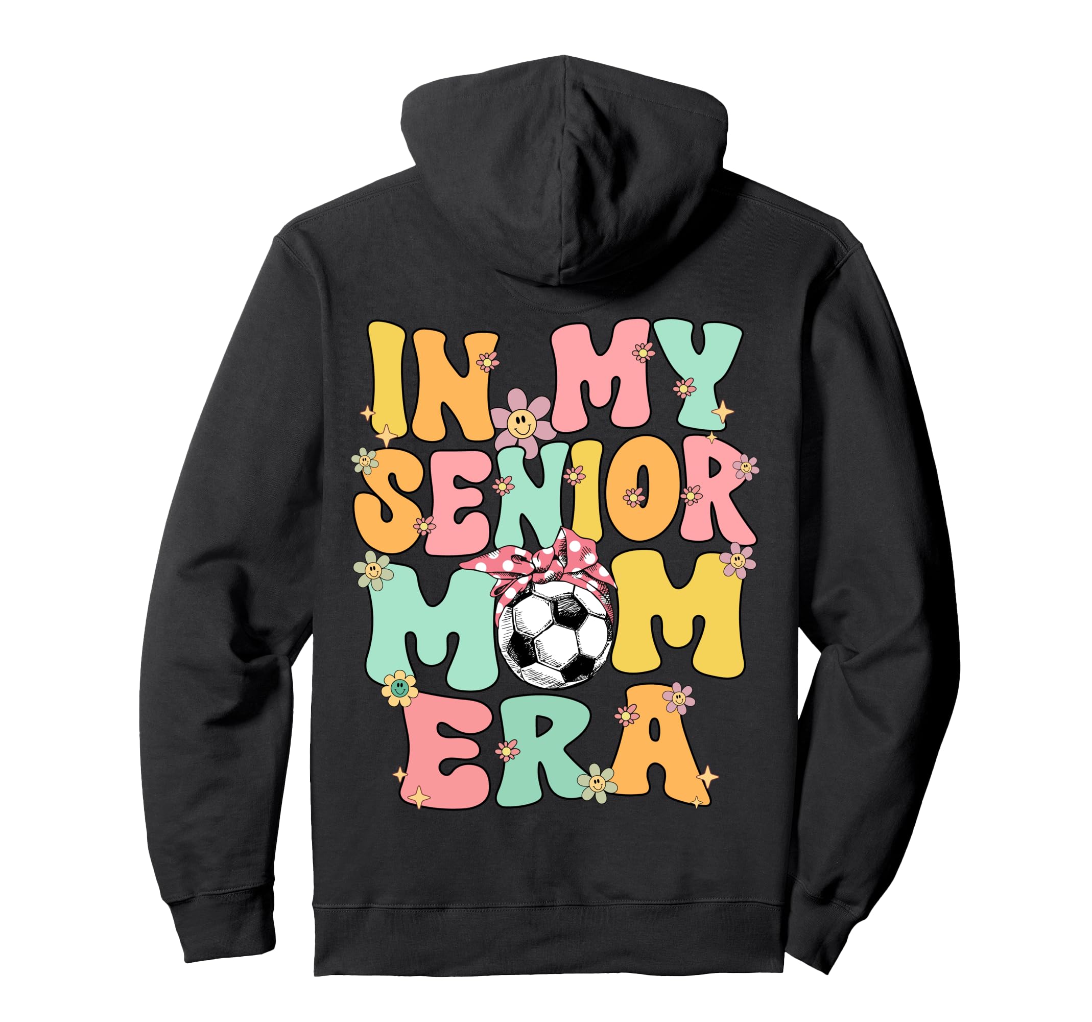 My Senior Soccer Mom Era Senior Mom Hoodie - Aesthetic Graphic Unisex - T-Shirt, Sweatshirt, Hoodie