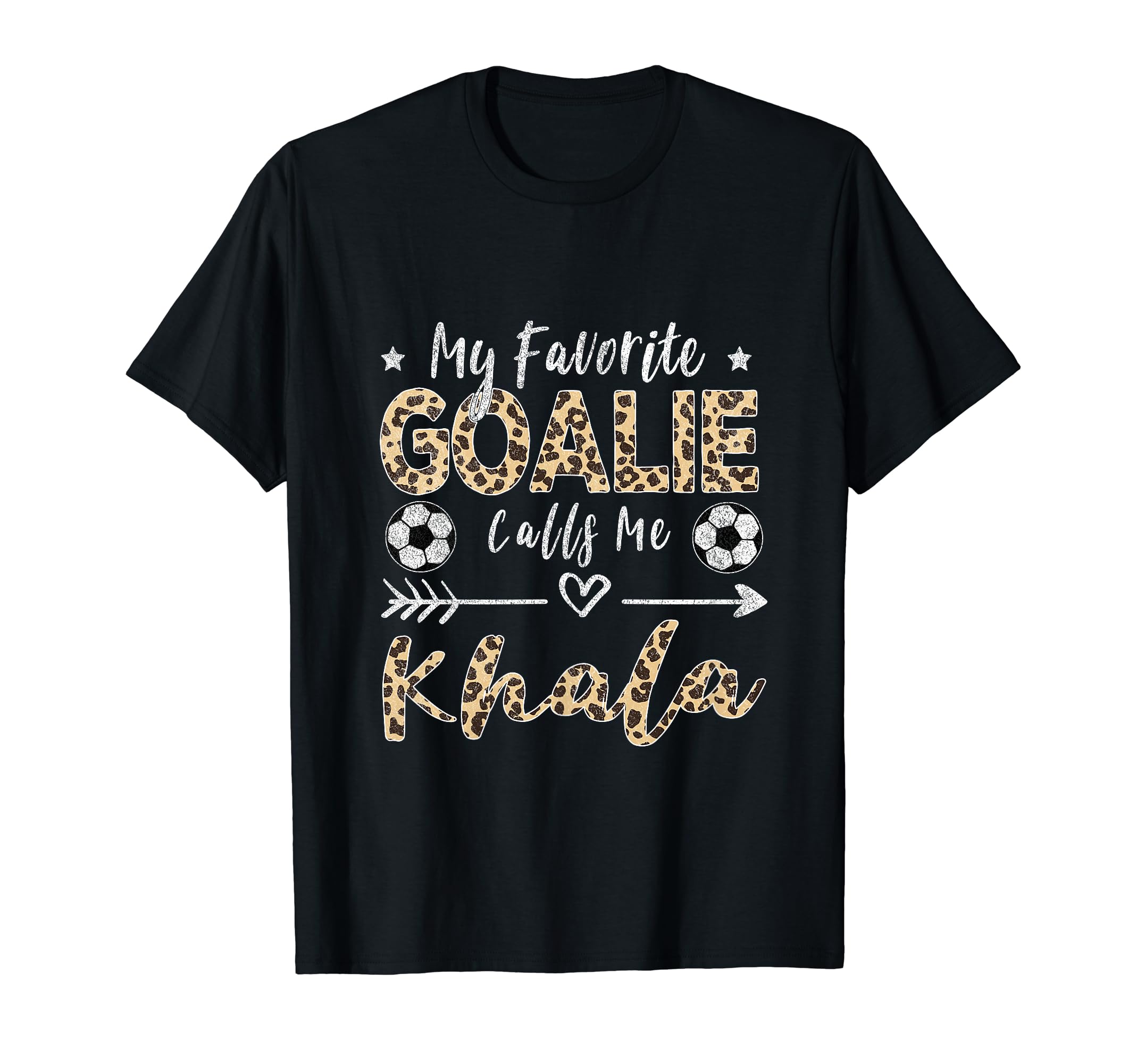 My Favorite Goalie Calls Me Khala T-Shirt - Streetwear Style for Adults - T-Shirt, Sweatshirt, Hoodie