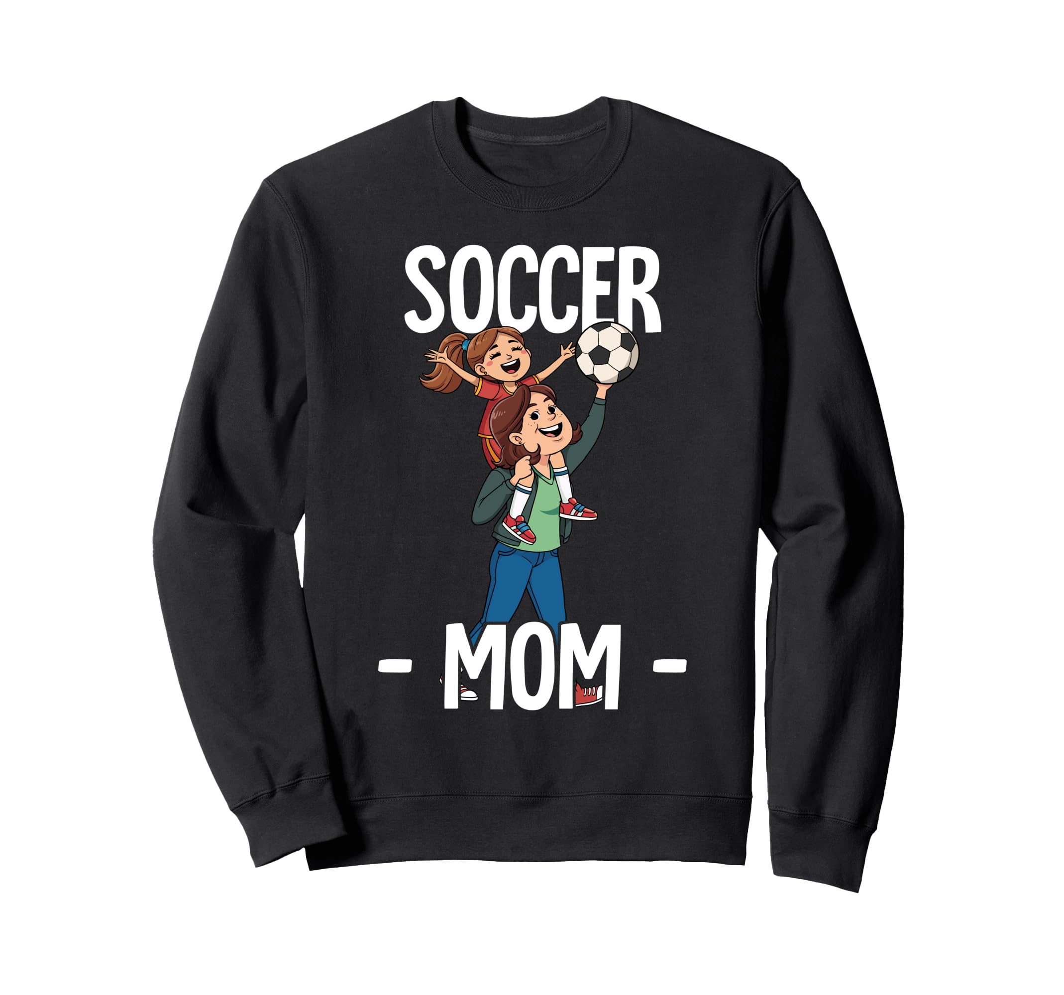 Soccer Mom Sweatshirt - Unique Graphic Men Women - T-Shirt, Sweatshirt, Hoodie