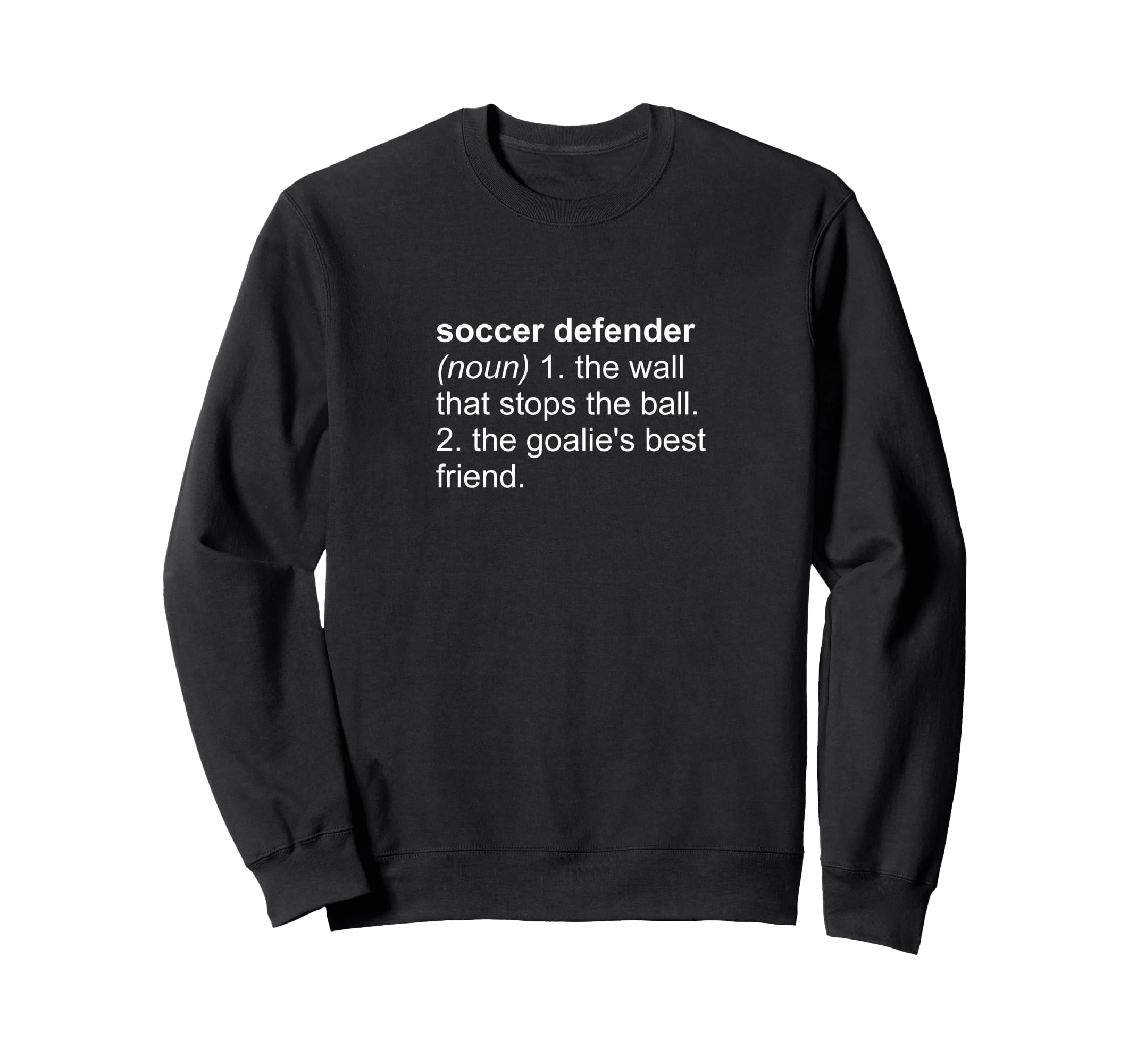 Funny Word Definition Soccer Sweatshirt - Casual Everyday Wear Unisex - T-Shirt, Sweatshirt, Hoodie