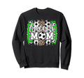 Soccer Mom Soccer Player Mother Sweatshirt - Streetwear Style Men Women - T-Shirt, Sweatshirt, Hoodie