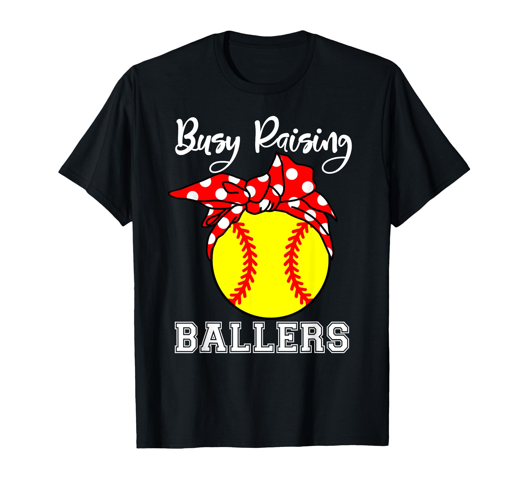 Busy Raising Ballers Mom Funny T-Shirt - Custom Art Print for Adults - T-Shirt, Sweatshirt, Hoodie