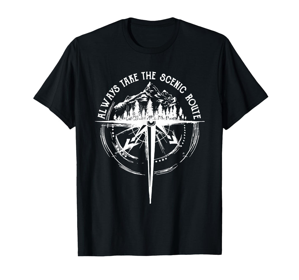 Always Take Scenic Route Funny T-Shirt - Streetwear Style Men Women - T-Shirt, Sweatshirt, Hoodie