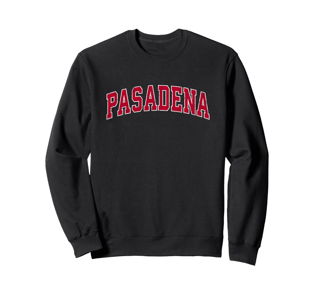 Pasadena California Ca Sports Red Sweatshirt - Streetwear Style for Adults - T-Shirt, Sweatshirt, Hoodie