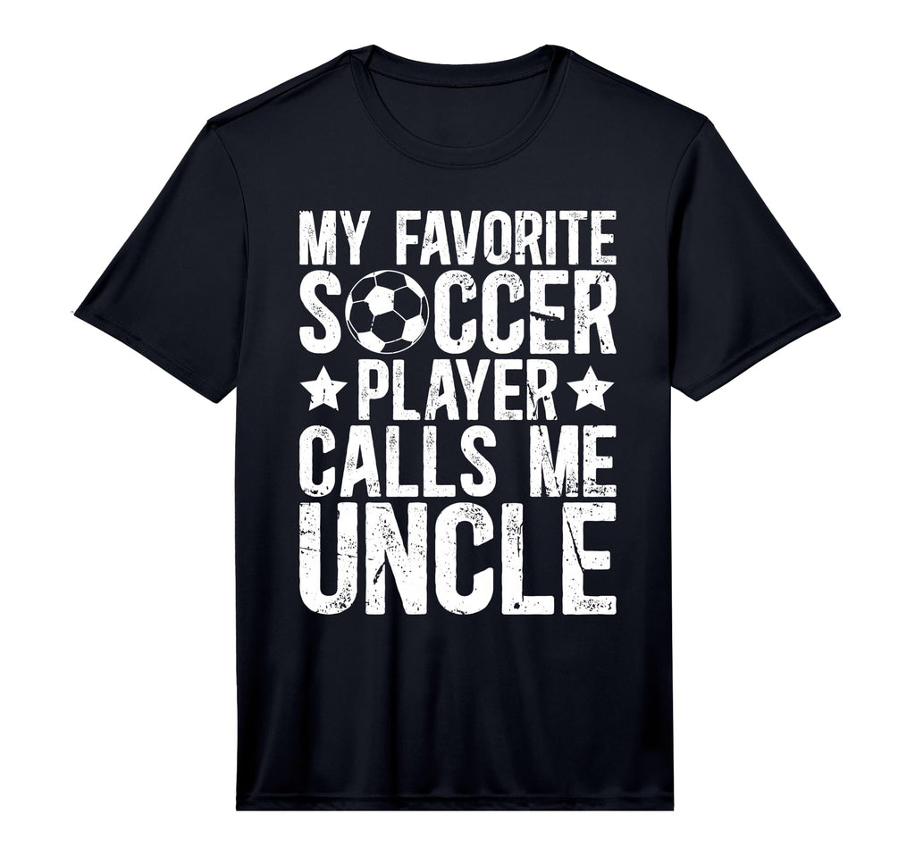 Mens My Favorite Soccer Player Uncle T-Shirt - Casual Everyday Wear Unisex - T-Shirt, Sweatshirt, Hoodie
