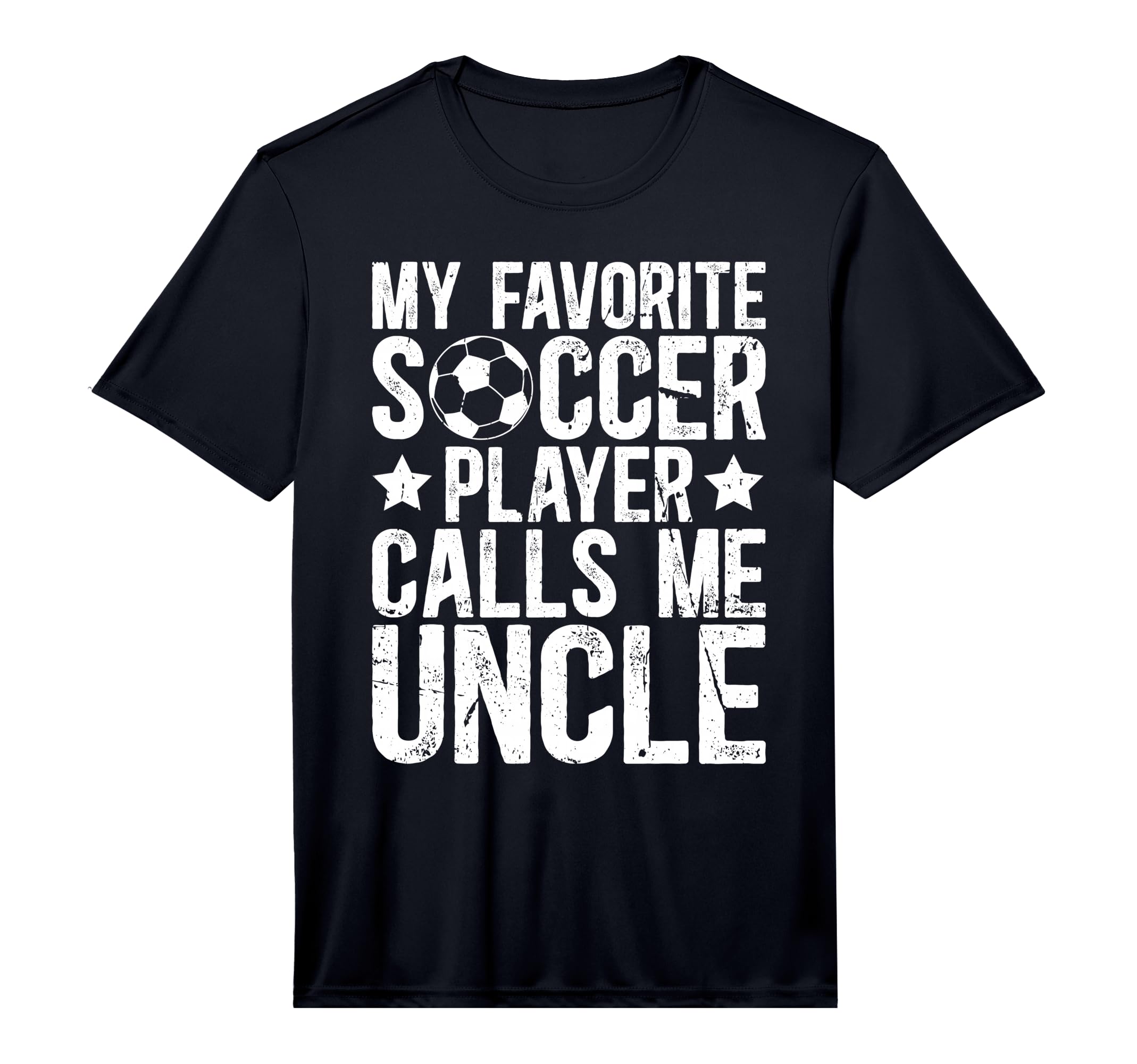 Mens My Favorite Soccer Player Uncle T-Shirt - Casual Everyday Wear Unisex - T-Shirt, Sweatshirt, Hoodie
