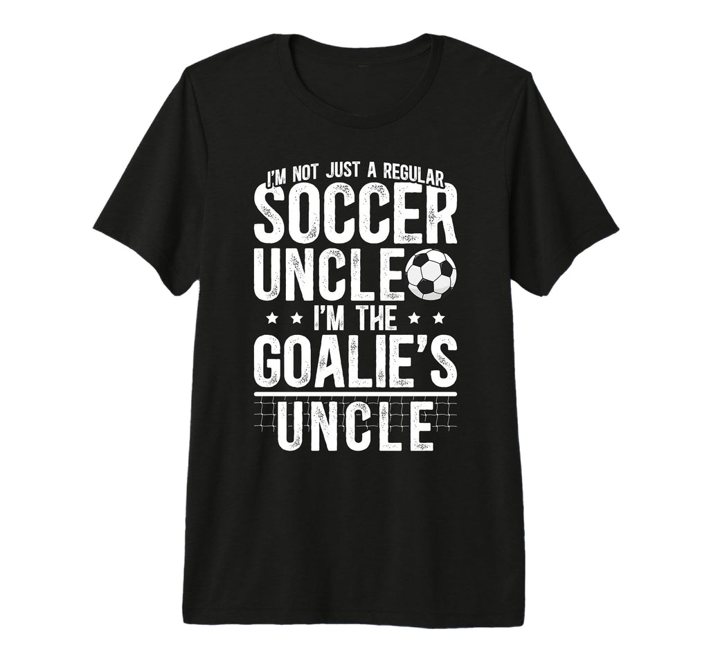 Mens Im Soccer Goalie Uncle Soccer T-Shirt - Graphic Print Men Women - T-Shirt, Sweatshirt, Hoodie