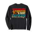 I Never Dreamed Id Grow Up To Sweatshirt - Casual Everyday Wear for Adults - T-Shirt, Sweatshirt, Hoodie