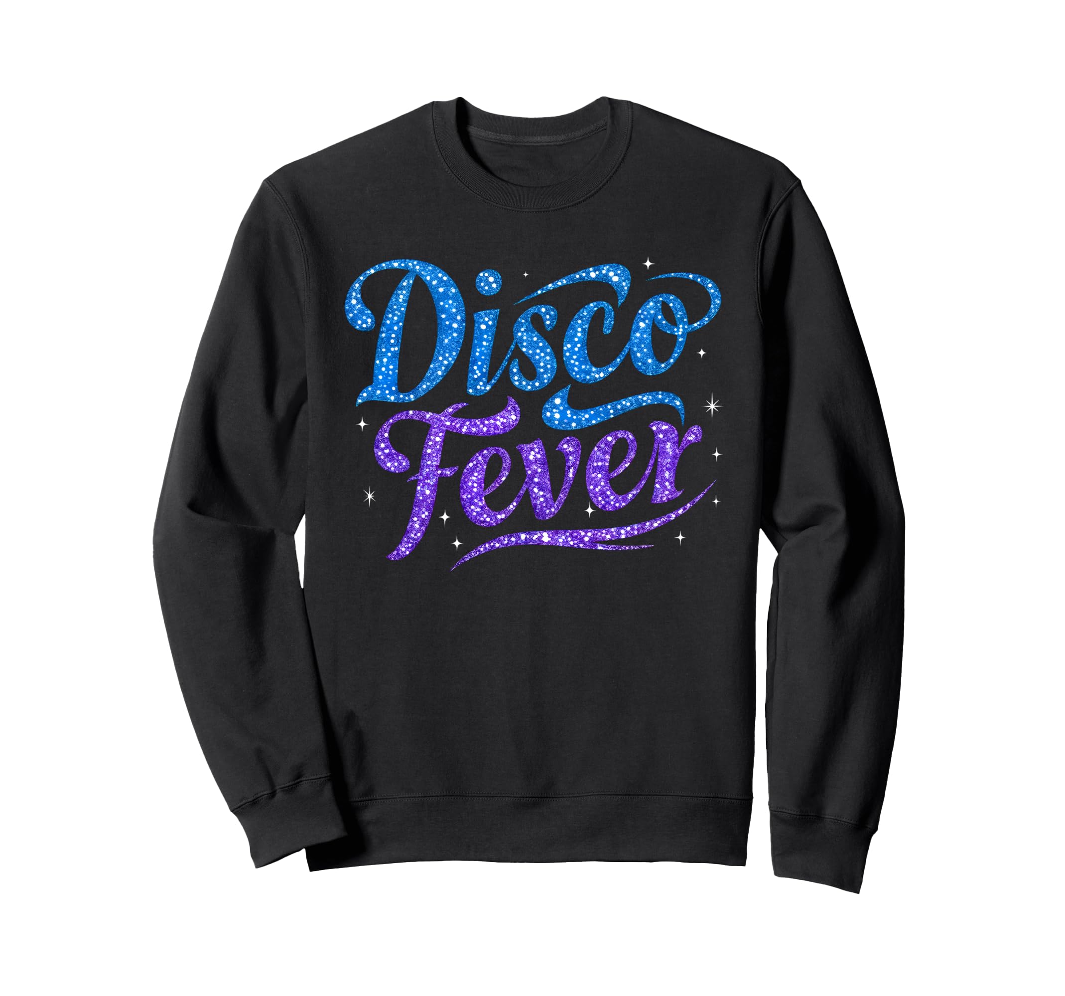 Disco Fever 70S 80S Family Party Dance Sweatshirt - Unique Graphic Unisex - T-Shirt, Sweatshirt, Hoodie