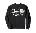 Ball Dad Soccer Baseball Dad Sweatshirt - Fun Novelty Design for Adults - T-Shirt, Sweatshirt, Hoodie