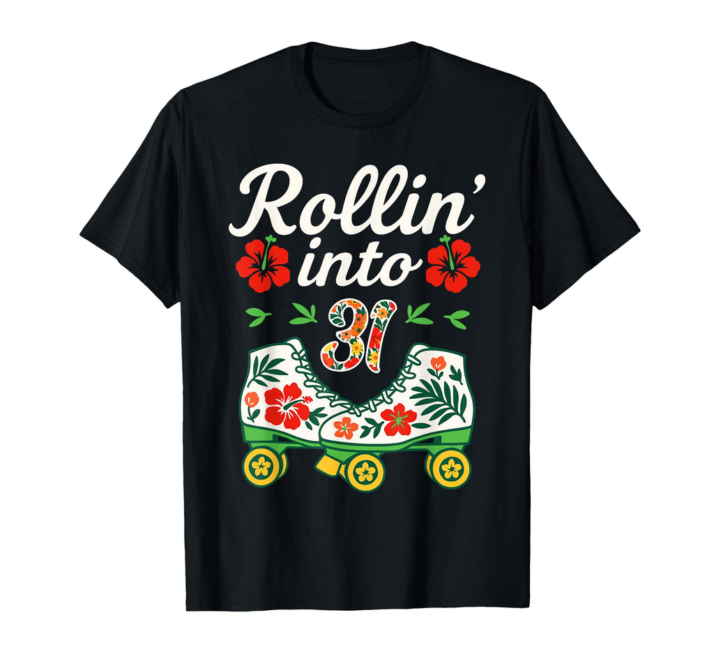 Roller Skate Floral Rollin Into 31 Art T-Shirt - Graphic Print for Adults - T-Shirt, Sweatshirt, Hoodie