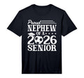 Mens Proud Nephew 2026 Senior T-Shirt - Fun Novelty Design Men Women - T-Shirt, Sweatshirt, Hoodie