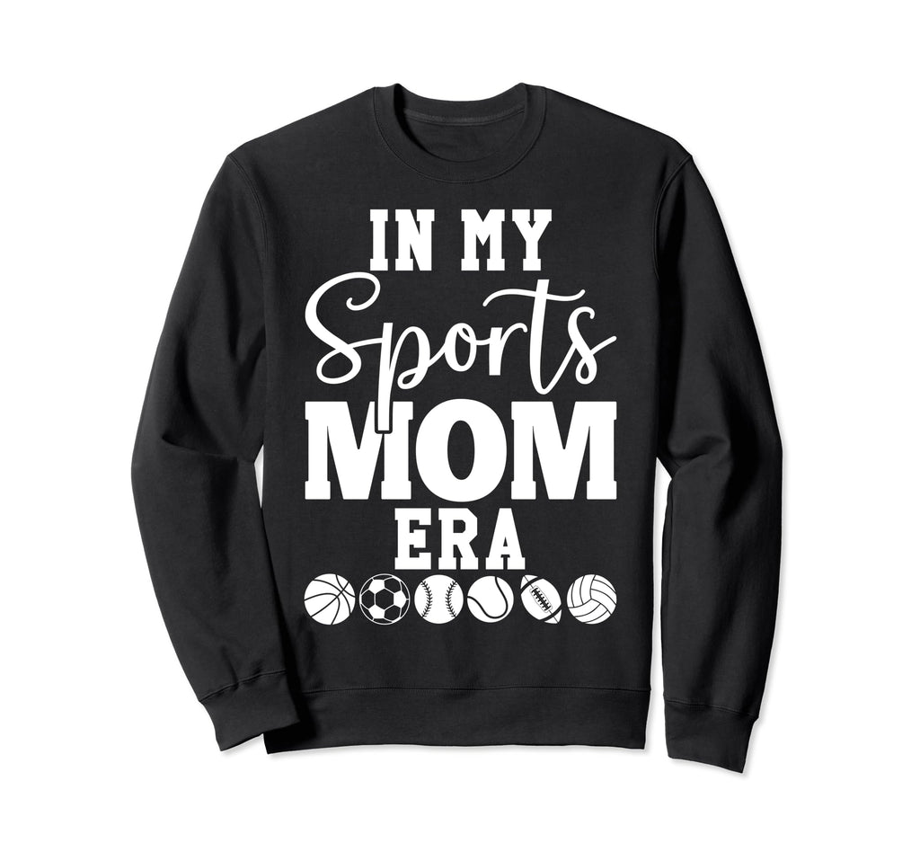 My Sports Mom Era Sports Mama My Sweatshirt - Custom Art Print for Adults - T-Shirt, Sweatshirt, Hoodie