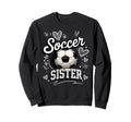 Soccer Sister Soccer Ball Hearts Theme Sweatshirt - Trendy Graphic Unisex - T-Shirt, Sweatshirt, Hoodie