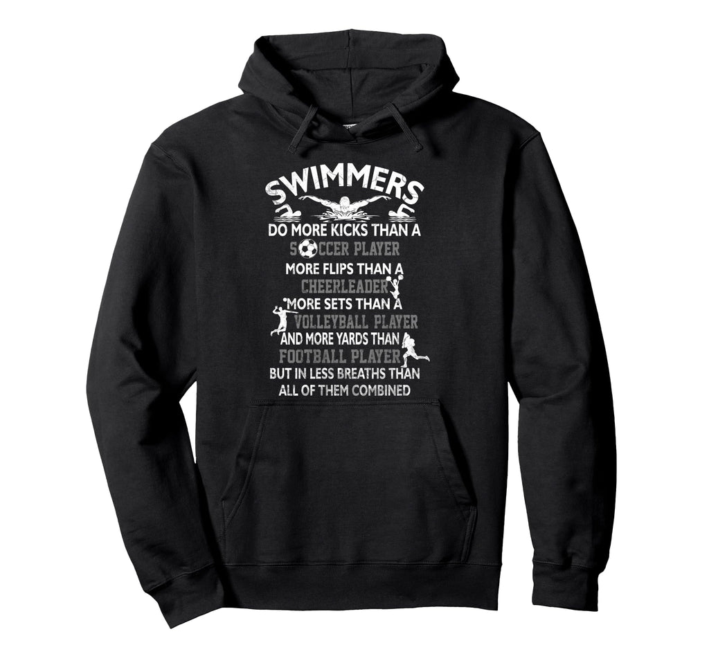 Swimmers Do More Kicks Than Soccer Hoodie - Fun Novelty Design Unisex - T-Shirt, Sweatshirt, Hoodie