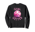 Goal Getter Soccer Football Futbal Sweatshirt - Fun Novelty Design Unisex - T-Shirt, Sweatshirt, Hoodie