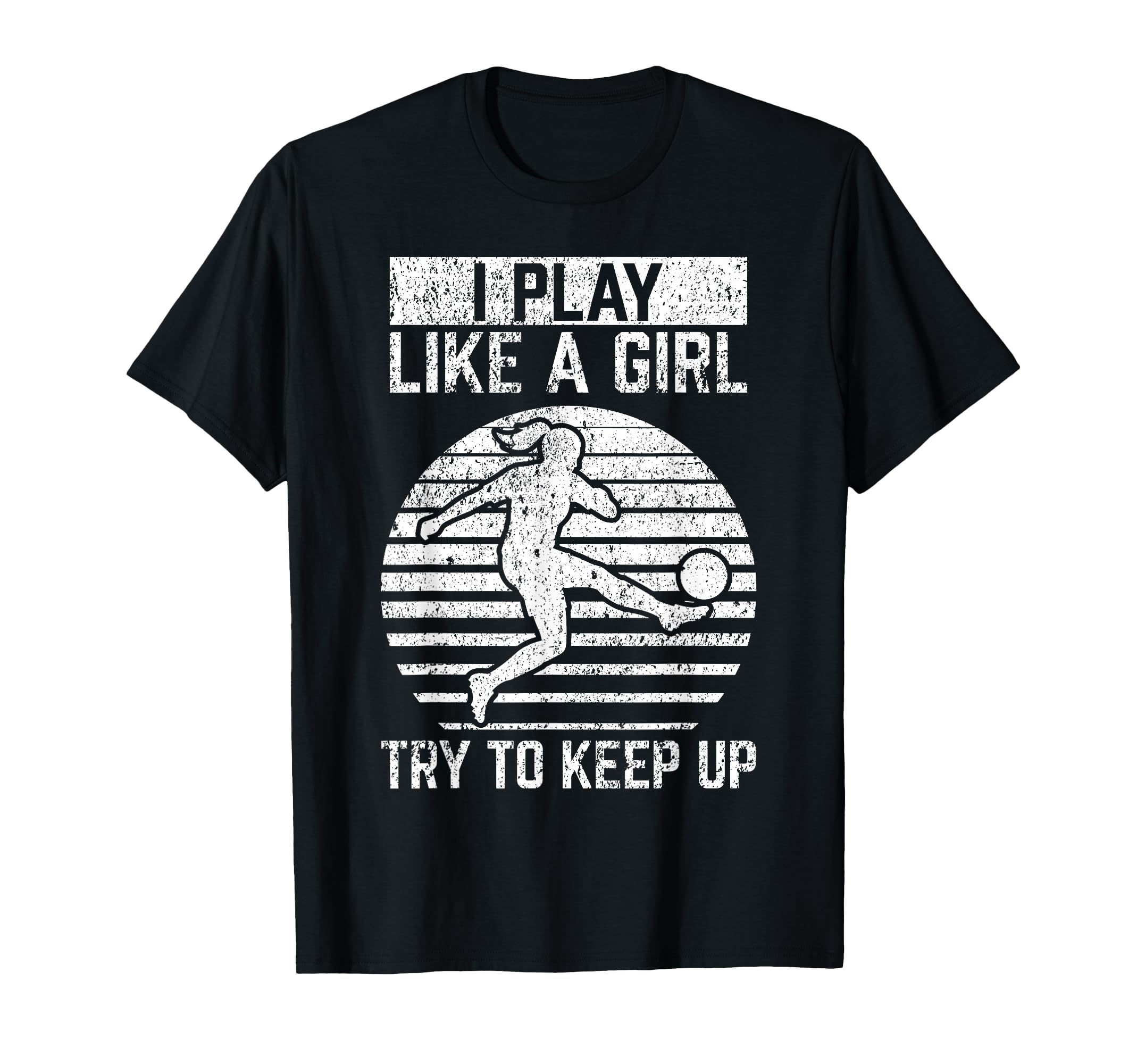 Soccer Player Soccer I Play Like T-Shirt - Aesthetic Graphic for Adults - T-Shirt, Sweatshirt, Hoodie