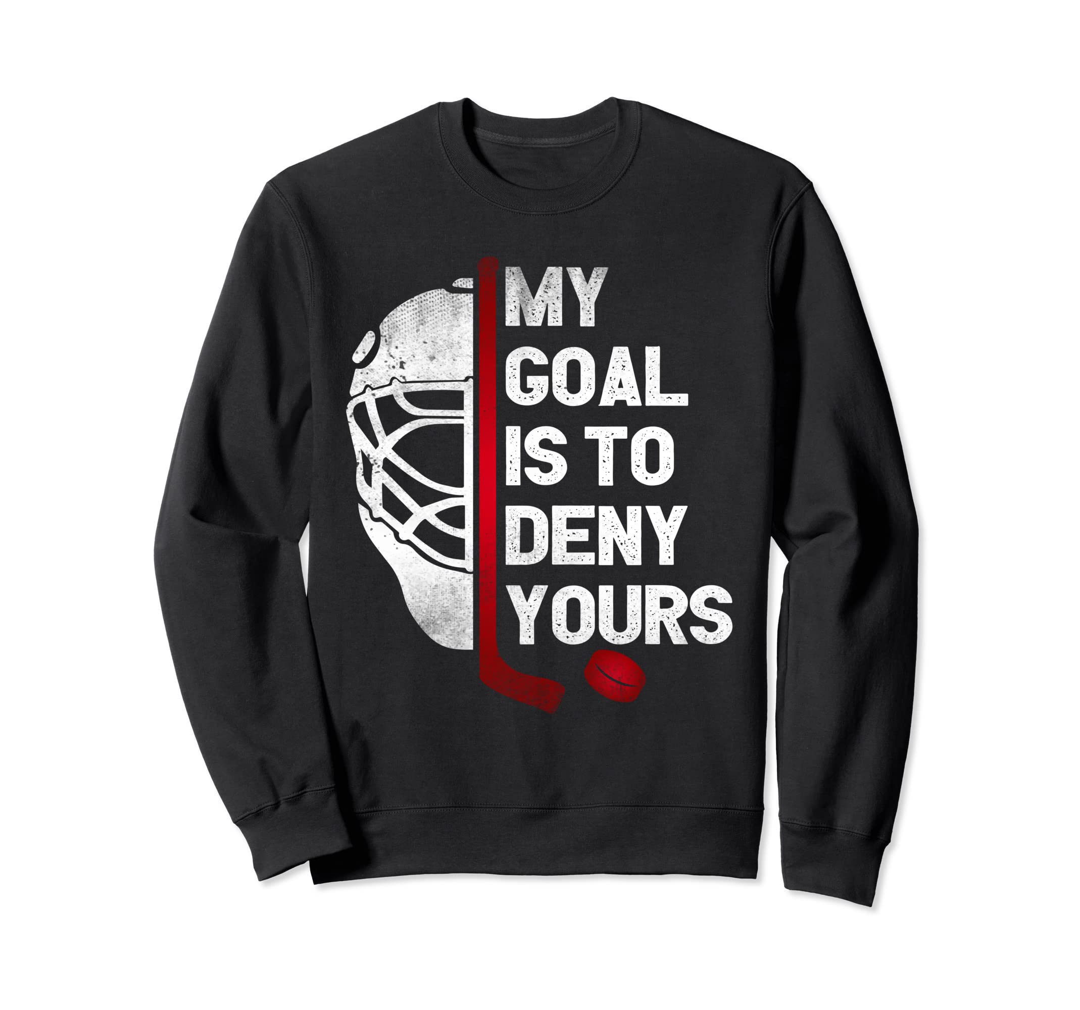 My Goal Is To Deny Yours Ice Sweatshirt - Aesthetic Graphic for Adults - T-Shirt, Sweatshirt, Hoodie