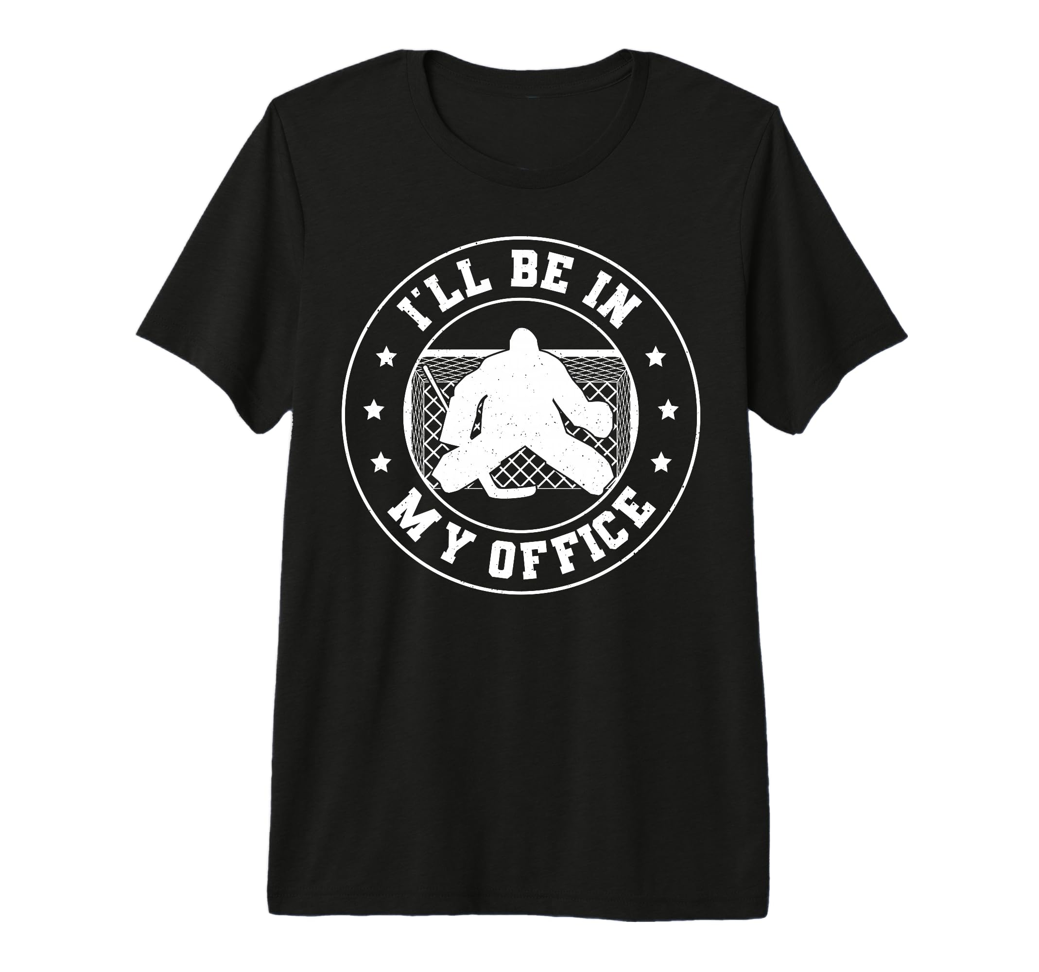 Hockey Goalie Be My Office Funny Ice T-Shirt - Aesthetic Graphic Unisex - T-Shirt, Sweatshirt, Hoodie