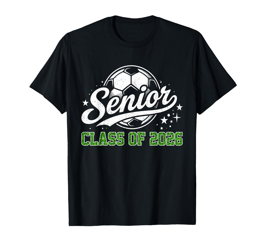Senior Class 2026 Soccer Graduation T-Shirt - Trendy Graphic Unisex - T-Shirt, Sweatshirt, Hoodie