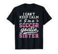 Im Soccer Goalie Sister Soccer T-Shirt - Aesthetic Graphic for Adults - T-Shirt, Sweatshirt, Hoodie