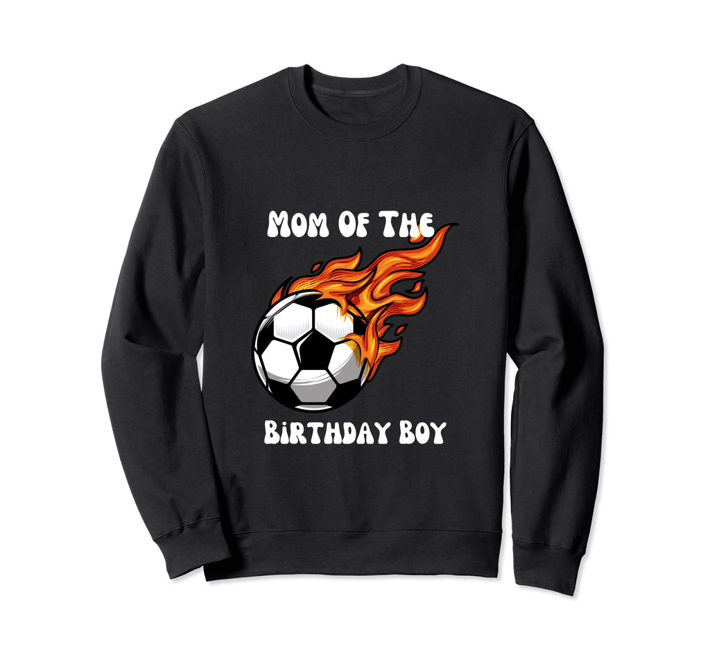 Soccer Birthday Birthday Mom Soccer Sweatshirt - Graphic Print Unisex - T-Shirt, Sweatshirt, Hoodie
