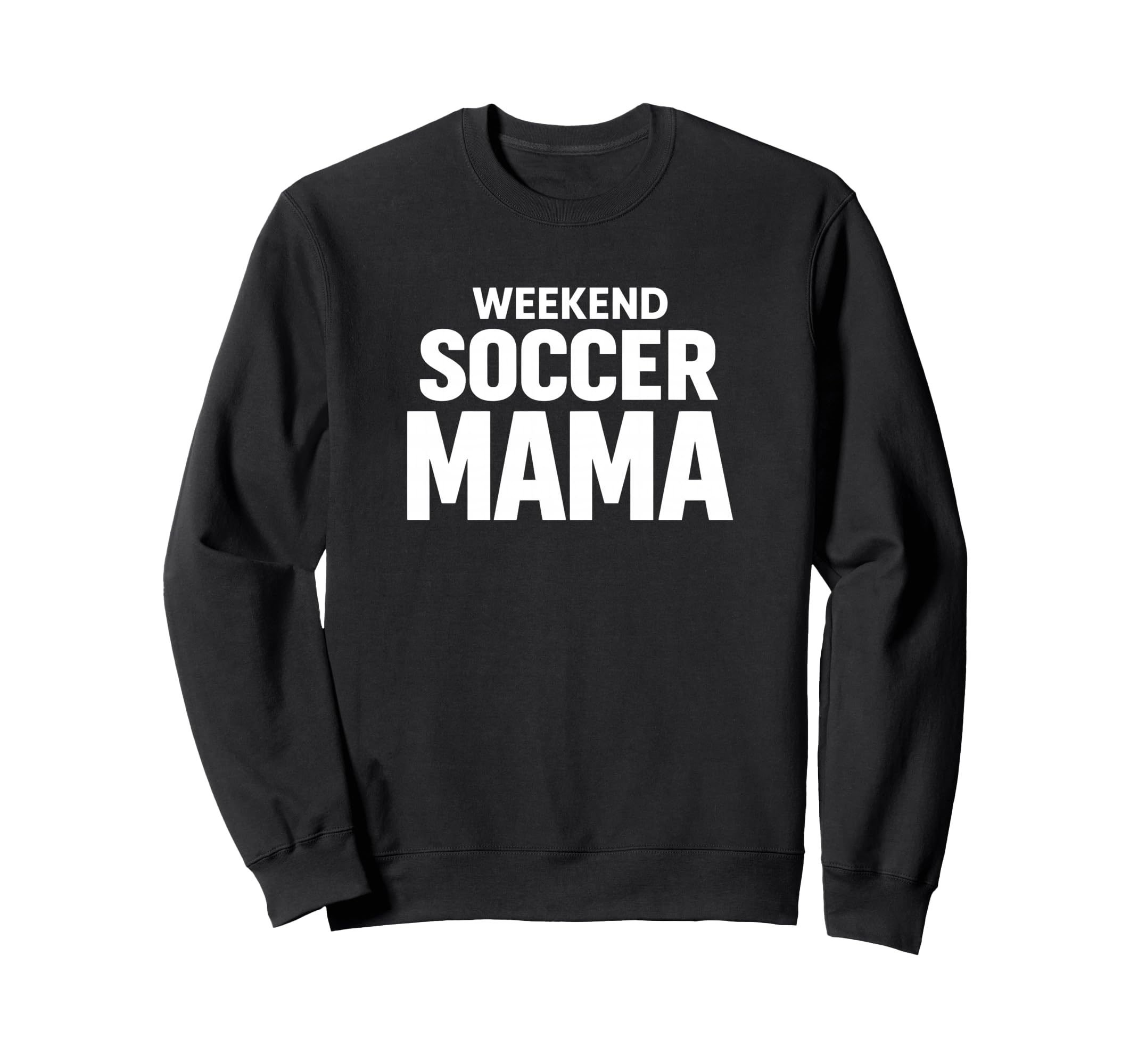 Weekend Soccer Mama Game Day Sweatshirt - Unique Graphic Men Women - T-Shirt, Sweatshirt, Hoodie