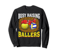 Busy Raising Ballers Tennis Sweatshirt - Fun Novelty Design for Adults - T-Shirt, Sweatshirt, Hoodie