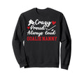 Crazy Proud Hockey Goalie Nanny Sweatshirt - Custom Art Print for Adults - T-Shirt, Sweatshirt, Hoodie