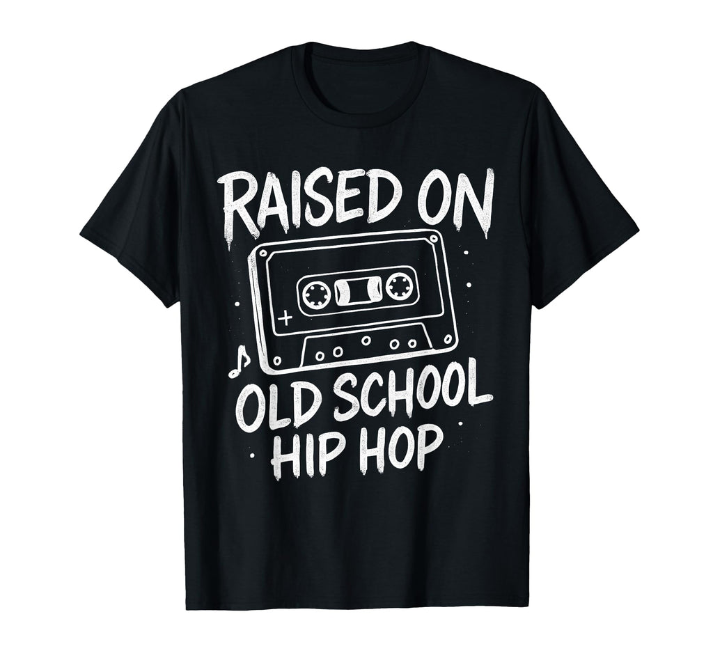 Raised Old School Hip Hop Cassette T-Shirt - Fun Novelty Design Men Women - T-Shirt, Sweatshirt, Hoodie