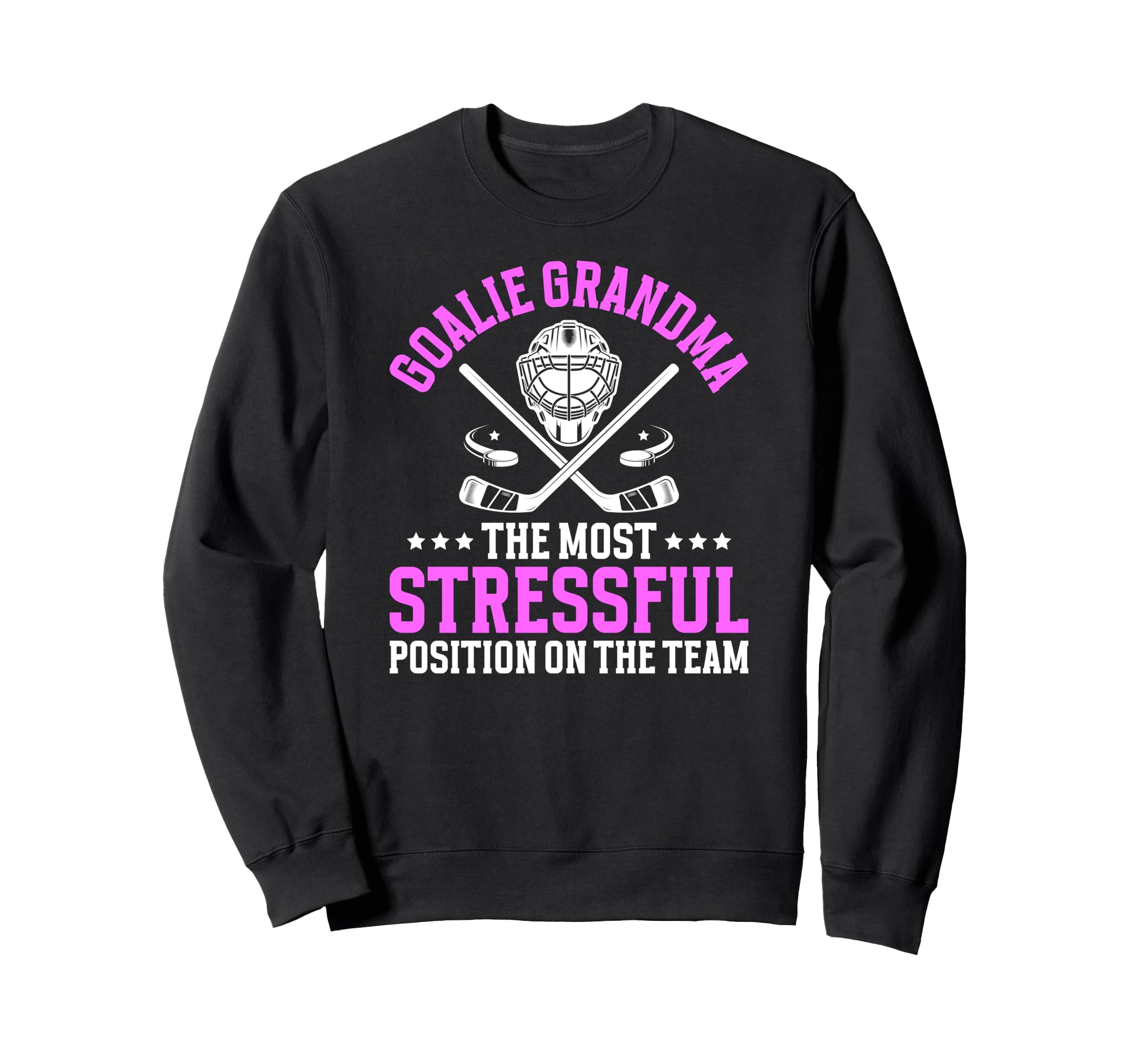 Funny Hockey Goalie Grandma Sweatshirt - Casual Everyday Wear Men Women - T-Shirt, Sweatshirt, Hoodie