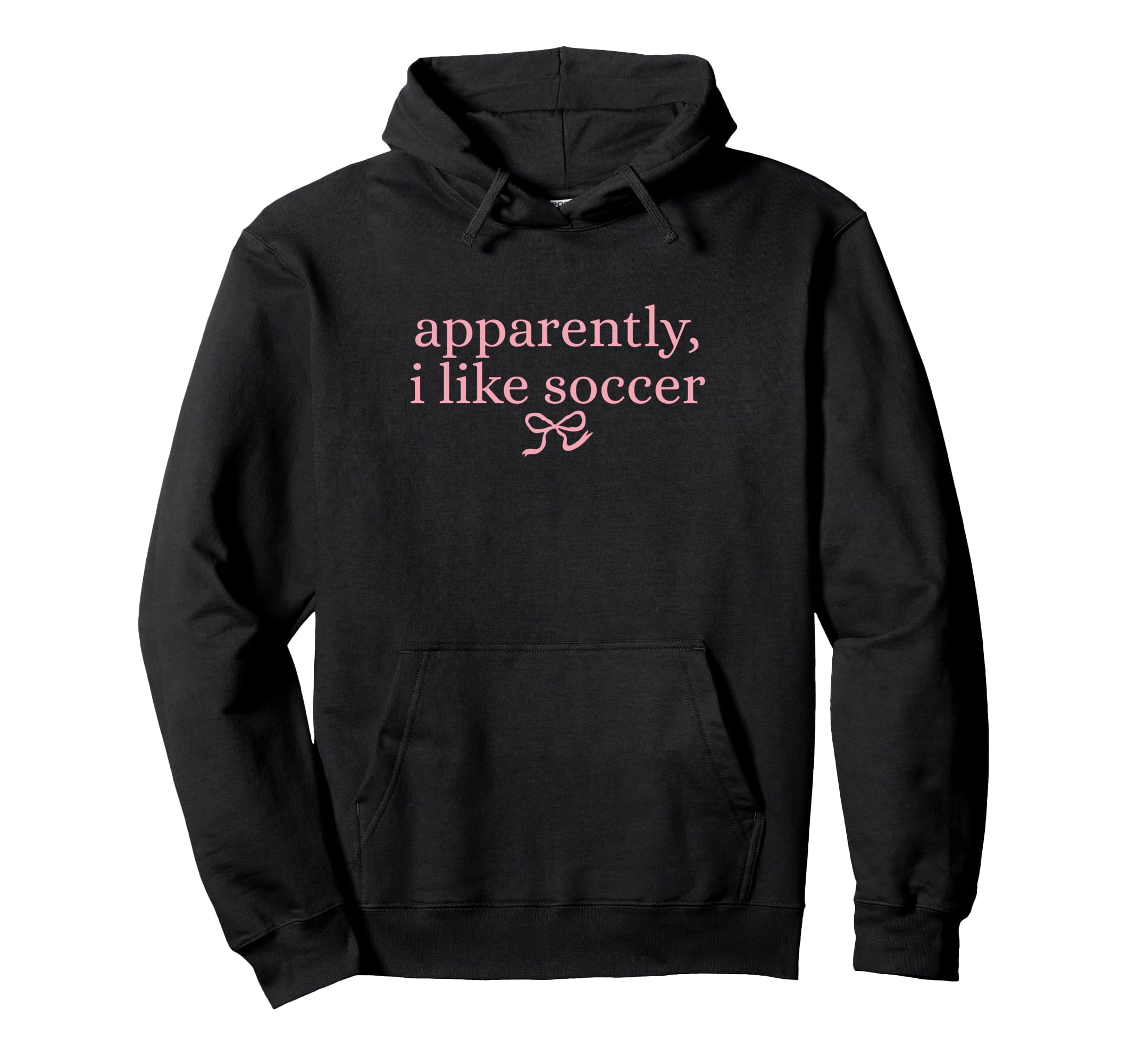Apparently I Like Soccer Coquette Bow Hoodie - Custom Art Print Unisex - T-Shirt, Sweatshirt, Hoodie
