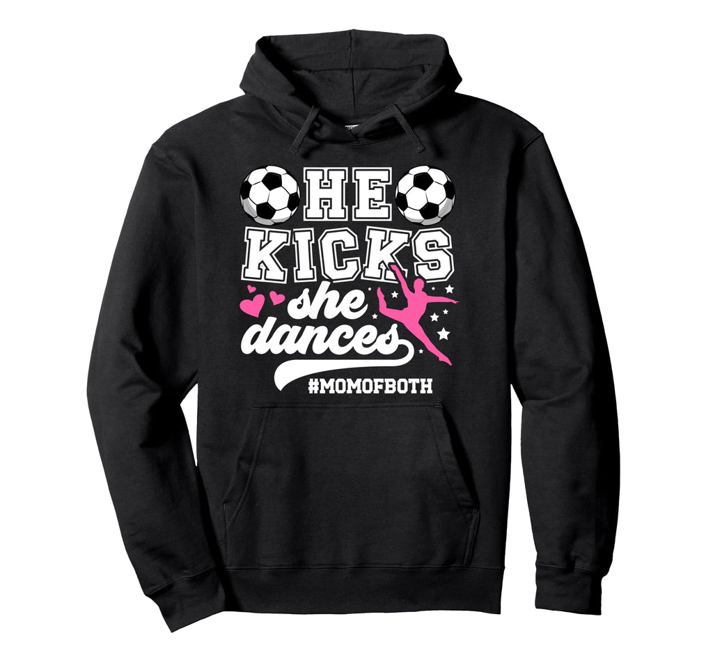 Mom Both Soccer And Dance Mom Dancing Hoodie - Streetwear Style Men Women - T-Shirt, Sweatshirt, Hoodie