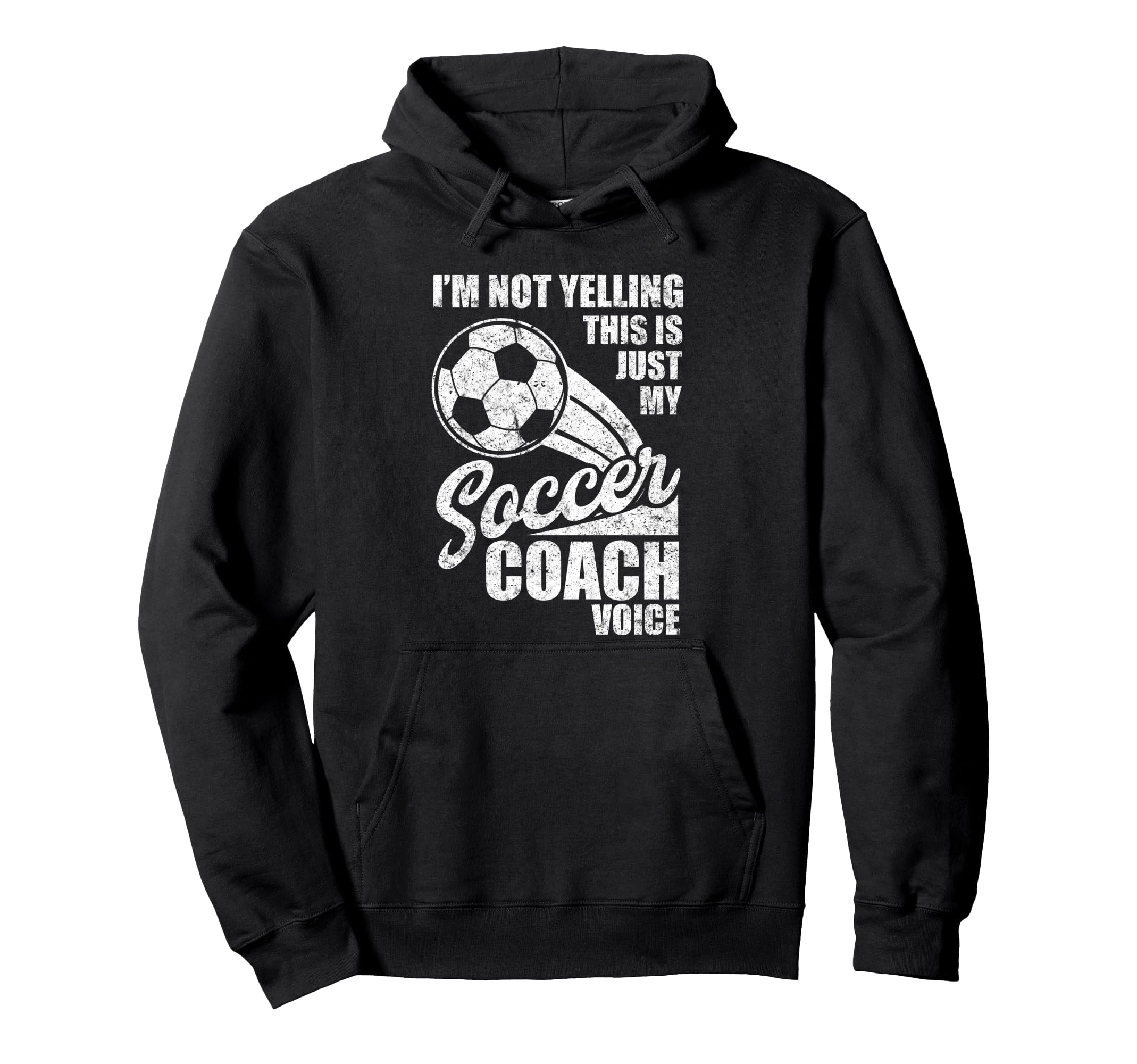 Im Not Yelling This Is Just My Soccer Hoodie - Custom Art Print Unisex - T-Shirt, Sweatshirt, Hoodie
