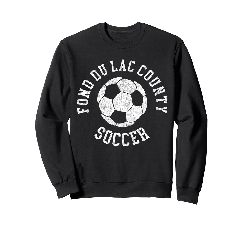 Fond Du Lac County Soccer Distressed Sweatshirt - Minimalist Print Unisex - T-Shirt, Sweatshirt, Hoodie
