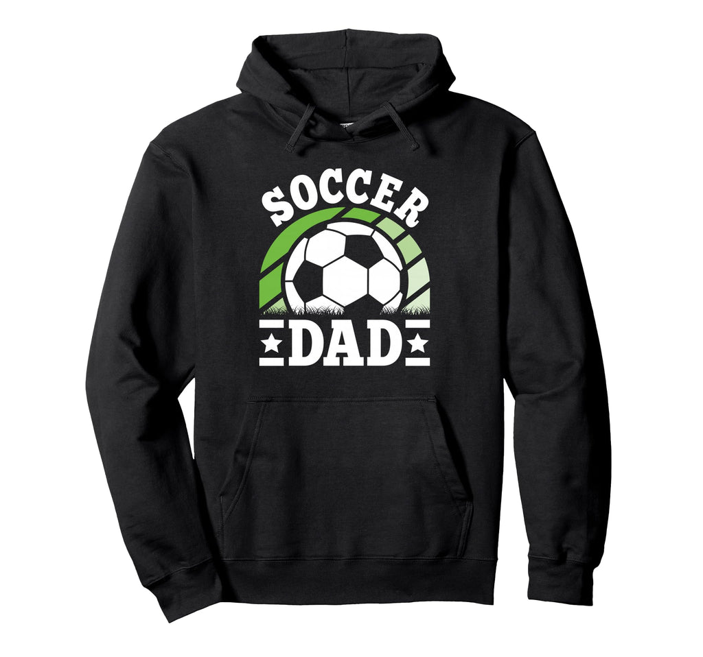 Soccer Dad Soccer Player Hoodie - Novelty Apparel for Adults - T-Shirt, Sweatshirt, Hoodie