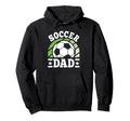 Soccer Dad Soccer Player Hoodie - Novelty Apparel for Adults - T-Shirt, Sweatshirt, Hoodie
