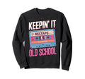Old School Hip Hop 80S 90S Sweatshirt - Aesthetic Graphic Men Women - T-Shirt, Sweatshirt, Hoodie