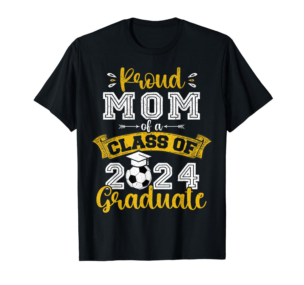 Proud Mom Class 2024 Graduate T-Shirt - Casual Everyday Wear for Adults - T-Shirt, Sweatshirt, Hoodie
